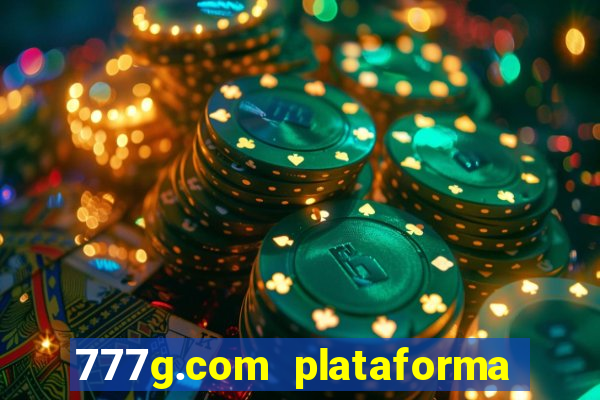 777g.com plataforma de jogos